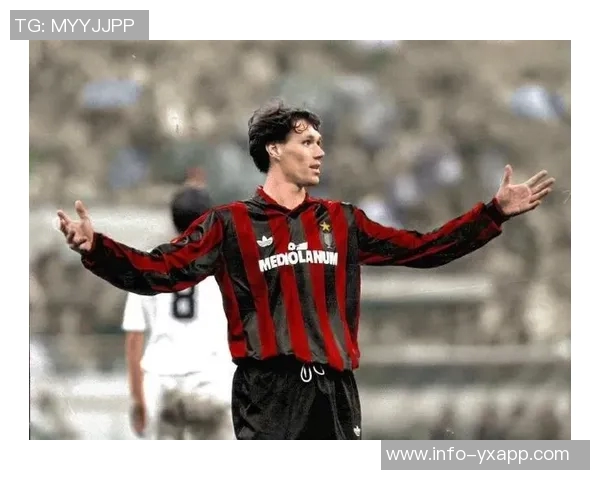 米兰庆祝范巴斯滕61岁生日回顾其辉煌生涯数据与成就